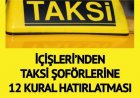 İÇİŞLERİNDEN TAKSİ ŞOFÖRLERİNE 12 KURAL HATIRLATMASI