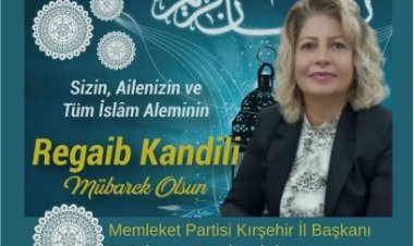 MEMLEKET PARTİSİ KIRŞEHİR İL BAŞKANI GÜLAY BALTALIK'TAN KANDİL MESAJI